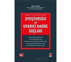 Uygulayıcı ve Denetleyici Gözüyle Uyuşturucu ve Uyarıcı Madde Suçları