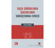 Suça Sürüklenen Çocukların Soruşturma Evresi - Vahit Yıldırım - Adalet Yayınevi