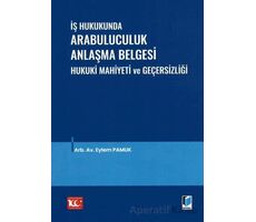 İş Hukukunda Arabuluculuk Anlaşma Belgesi Hukuki Mahiyeti ve Geçersizliği