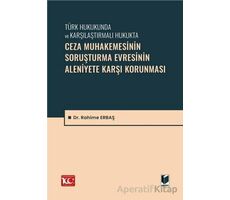 Ceza Muhakemesinin Soruşturma Evresinin Aleniyete Karşı Korunması - Rahime Erbaş - Adalet Yayınevi