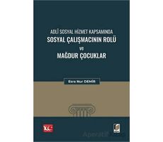 Adli Sosyal Hizmet Kapsamında Sosyal Çalışmacının Rolü ve Mağdur Çocuklar