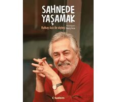 Sahnede Yaşamak - Rutkay Aziz ile Söyleşi - Barış İnce - Tudem Yayınları