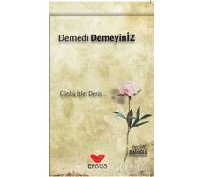 Demedi Demeyiniz - Merziye Daloğlu - Efsus Yayınları
