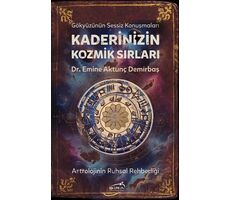 Kaderinizin Kozmik Sırları - Emine Aktunç Demirbaş - Şira Yayınları