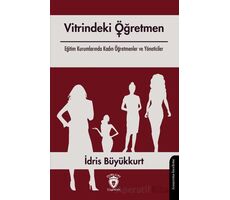 Vitrindeki Öğretmen - İdris Büyükkurt - Dorlion Yayınları