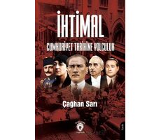 İhtimal Cumhuriyet Tarihine Yolculuk - Çağhan Sarı - Dorlion Yayınları