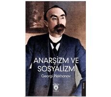 Anarşizm ve Sosyalizm - Georgi Plekhanov - Dorlion Yayınları