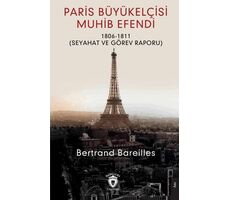 Paris Büyükelçisi Muhib Efendi - Bertrand Bareilles - Dorlion Yayınları