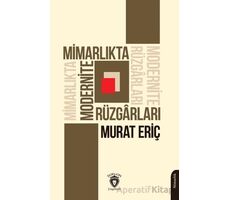 Mimarlıkta Modernite Rüzgarları - Murat Eriç - Dorlion Yayınları