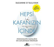 Hepsi Kafanızın İçinde - Suzanne OSullivan - Pegasus Yayınları