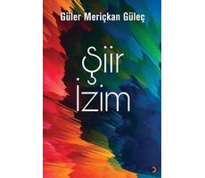 Şiir İzim - Güler Meriçkan Güleç - Cinius Yayınları