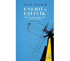 Enerji ve Eşitlik - Endüstriyel Çağda Enerjiye Erişim ve Sosyal Adaletsizlik