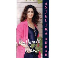 Kalbimde Olan - Anjelika Akbar - Destek Yayınları