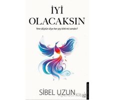 İyi Olacaksın - Sibel Uzun - Destek Yayınları