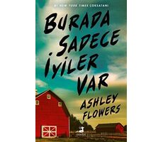 Burada Sadece İyiler Var - Ashley Flowers - Olimpos Yayınları