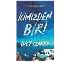 İçimizden Biri - Lucy Clarke - Olimpos Yayınları