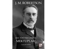 Akıl Yürütme Üzerine Mektuplar - J. M. Robertson - Az Kitap