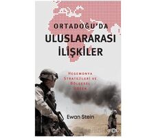 Ortadoğu’da Uluslararası İlişkiler -Hegemonya Stratejileri ve Bölgesel Düzen