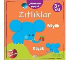 Zıtlıklar Büyük - Küçük Çıkartmaları Yapıştır - Kolektif - 0-6 Yaş Yayınları