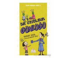 Bir Uzaylının Günlüğü - Yusuf Asal - Nesil Çocuk Yayınları