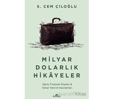 Milyar Dolarlık Hikayeler - S. Cem Çiloğlu - Kronik Kitap