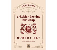 Demir John: Erkekler Üzerine Bir Kitap - Robert Bly - Kolektif Kitap