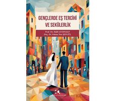 Gençlerde Eş Tercihi ve Seku¨lerlik - Fatma Nur Şengül - Çamlıca Yayınları