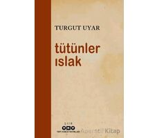 Tütünler Islak - Turgut Uyar - Yapı Kredi Yayınları