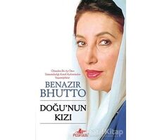 Doğu’nun Kızı - Benazir Bhutto - Pegasus Yayınları