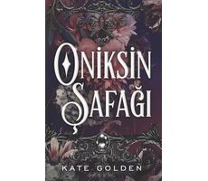 Oniksin Şafağı - Kate Golden - Martı Yayınları