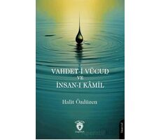 Vahdet-i Vücud ve İnsan-ı Kamil - Halit Özdüzen - Dorlion Yayınları