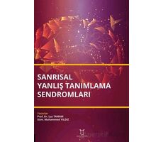 Sanrısal Yanlış Tanımlama Sendromları - Lut Tamam - Akademisyen Kitabevi