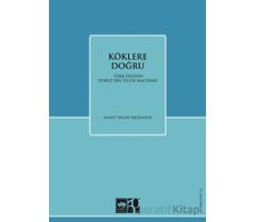 Köklere Doğru - Ahmet B. Ercilasun - Ötüken Neşriyat