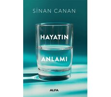 Hayatın Anlamı - Sinan Canan - Alfa Yayınları