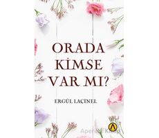 Orada Kimse Var mı? - Ergül Laçinel - Ares Yayınları