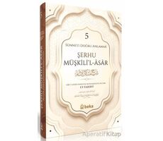 Sünneti Doğru Anlamak - Şerhu Müşkilil Asar - 5. Cilt - İmam Tahavi - Beka Yayınları