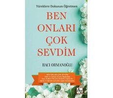 Yüreklere Dokunan Öğretmen Ben Onları Çok Sevdim - Hacı Ormanoğlu - Az Kitap