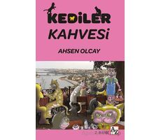 Kediler Kahvesi - Ahsen Olcay - Az Kitap
