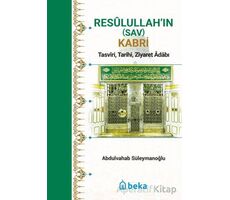 Resulullah’in (Sav) Kabri - Tasviri, Tarihi, Ziyaret Adabı