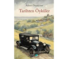 Tarihten Öyküler - Adnan Özyalçıner - FOM Kitap