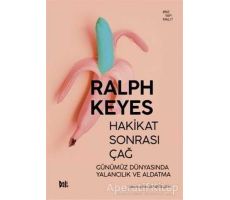 Hakikat Sonrası Çağ Günümüz Dünyasında Yalancılık ve Aldatma - Ralph Keyes - Delidolu