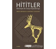 Hititler - Birgit Brandau - Akıl Çelen Kitaplar