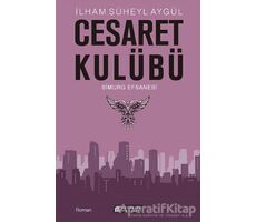 Cesaret Kulübü - Simurg Efsanesi - İlham Süheyl Aygül - Akıl Çelen Kitaplar