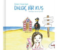 Dalgıç Bir Kuş - Özlem Yavaş Çaylı - Mor Elma Yayıncılık