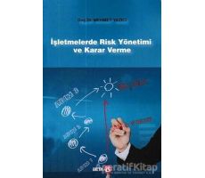 İşletmelerde Risk Yönetimi ve Karar Verme - Mehmet Yazıcı - Beta Yayınevi