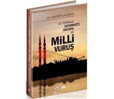 15 Temmuz Kıyam(Et) Gecesi ve Milli Vuruş - Mustafa Çalışkan - Beta Kitap