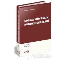 Sosyal Güvenlik Hukuku Dersleri - Ömer Ekmekçi - Beta Yayınevi