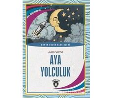 Aya Yolculuk - Jules Verne - Dorlion Yayınları