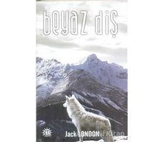 Beyaz Diş - Jack London - Dorlion Yayınları