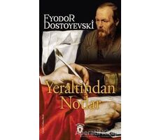 Yeraltından Notlar - Fyodor Mihayloviç Dostoyevski - Dorlion Yayınları